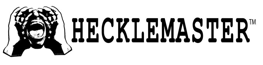 HeckleMaster™