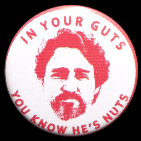 In Your Guts Justin Trudeau Pin Back Button Magnet