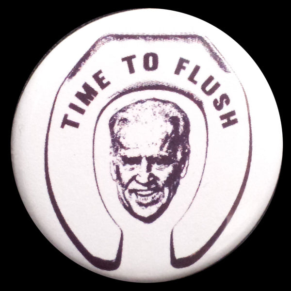 Time to Flush Joe Biden Button or Magnet