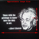 Einstein Those With The Privilege To Know T-Shirt Image Size